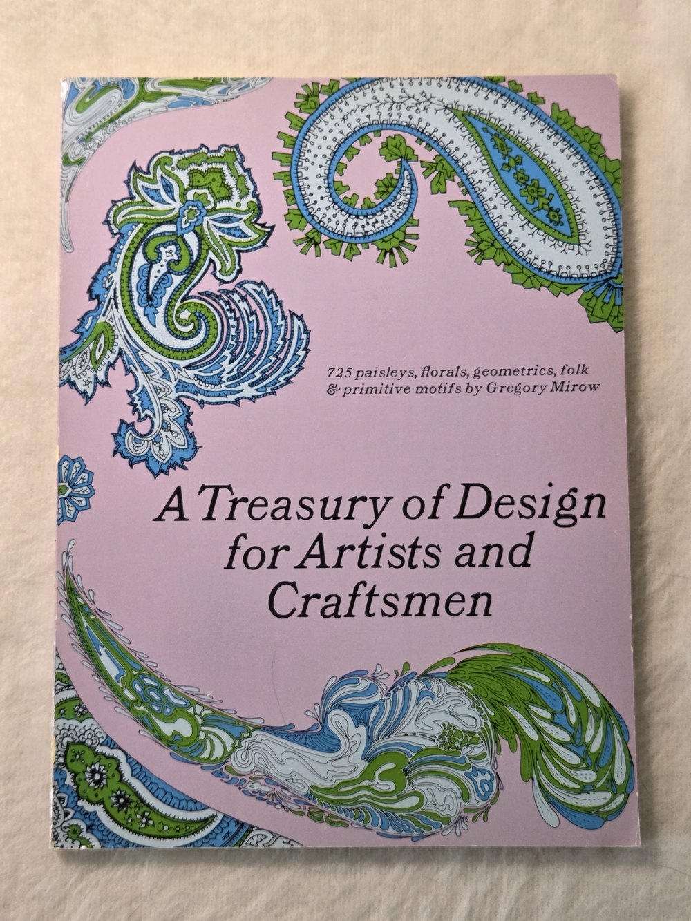 📕A Treasury of Design for Artists and Craftsmen By Gregory Mirow 1969
